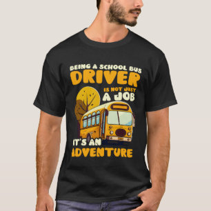 Kein Job für einen Adventure-Bus-Treiber T-Shirt