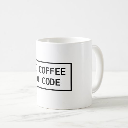 Kein Kaffee kein Code Kaffeetasse (VorderseiteRechts)