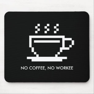 Kein Kaffee kein lustiges Büro Humor Geschenk Mousepad