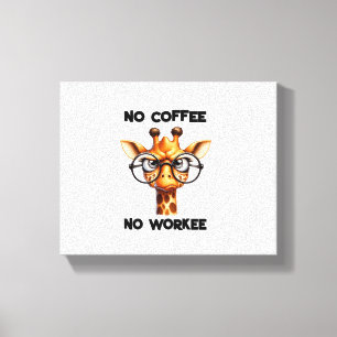 Kein Kaffee, kein lustiges Sprichwort Kein Kaffee Leinwanddruck