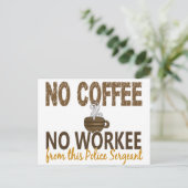 Kein Kaffee kein Mitarbeiter der Polizei Postkarte (Stehend Vorderseite)
