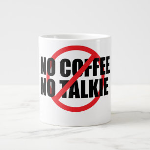 Kein Kaffee, kein Schwatz Lustiger Morgen für Kaff Jumbo-Tasse