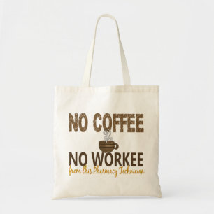 Kein Kaffee kein Workee Apotheken-Techniker Tragetasche