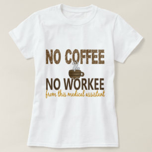 Kein Kaffee kein Workee Assistenzarzt T-Shirt