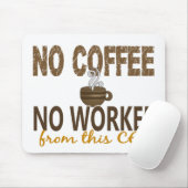 Kein Kaffee kein Workee CEO Mousepad (Mit Mouse)