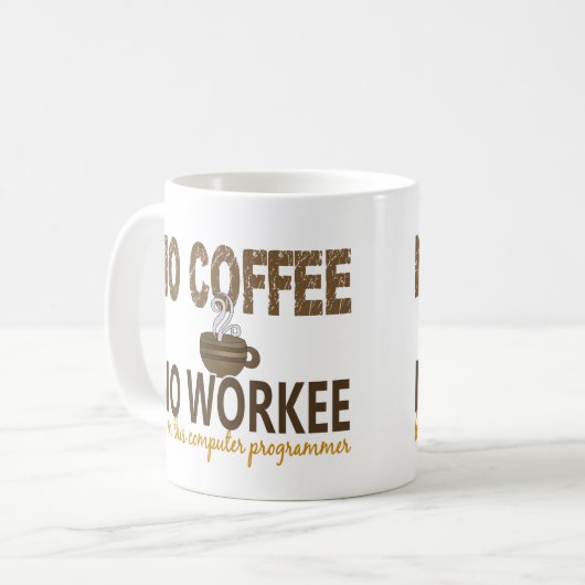 Kein Kaffee kein Workee Computerprogrammierer Kaffeetasse (Vorderseite Links)