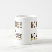 Kein Kaffee kein Workee Computerprogrammierer Kaffeetasse (Mittel)