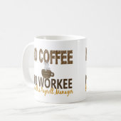 Kein Kaffee kein Workee Gehaltsabrechnungsmanager Kaffeetasse (Vorderseite Links)