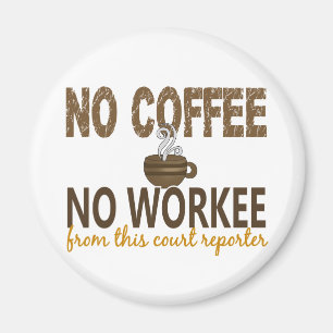 Kein Kaffee kein Workee Gerichtsschreiber Magnet