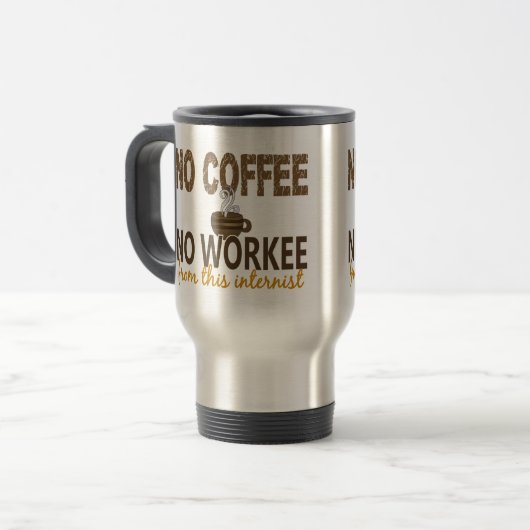 Kein Kaffee kein Workee Internist Reisebecher (Vorderseite Links)