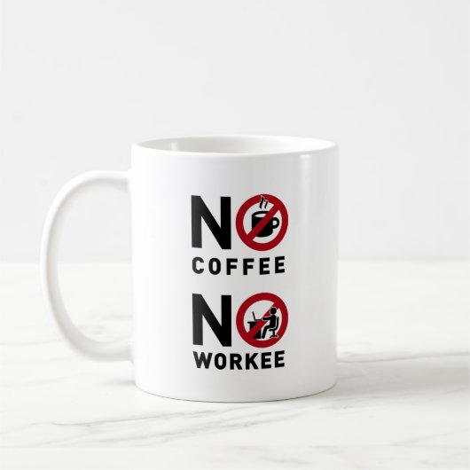 Kein Kaffee kein Workee Kaffeetasse (Links)