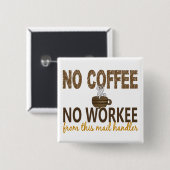 Kein Kaffee kein Workee Post-Lenker Button (Vorne & Hinten)