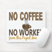 Kein Kaffee kein Workee Projektleiter Mousepad (Mit Mouse)