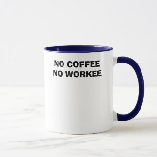 KEIN KAFFEE KEIN WORKEE TASSE