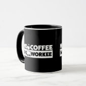 KEIN KAFFEE. KEIN WORKEE TASSE (Vorderseite Links)