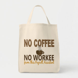 Kein Kaffee kein Workee Tragetasche