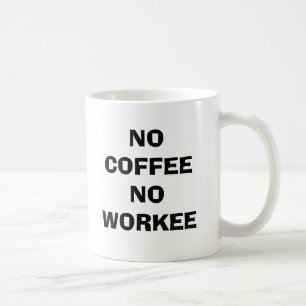 KEIN KAFFEE KEIN WORKER KAFFEETASSE