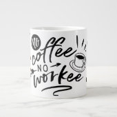 Kein Kaffee Keine Arbeit Jumbo-Tasse (Vorderseite)