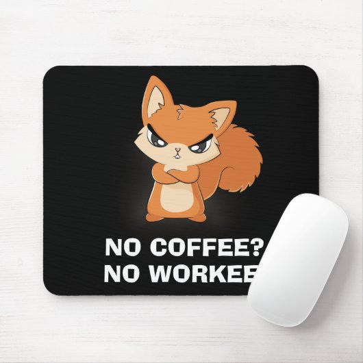 Kein Kaffee? Keine Arbeit Mousepad (Mit Mouse)
