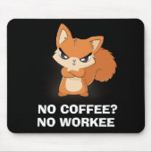 Kein Kaffee? Keine Arbeit Mousepad (Vorne)