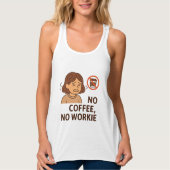 Kein Kaffee, keine Arbeit Tank Top (Vorderseite)