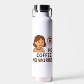 Kein Kaffee, keine Arbeit Trinkflasche (Vorne)