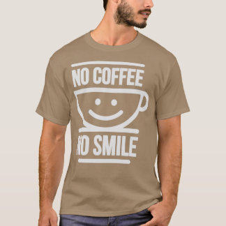 Kein Kaffee Keine Lächeln Weiße Version auf dunkle T-Shirt