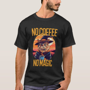 Kein Kaffee, keine Magie (Lustige Aussage & Katzen T-Shirt