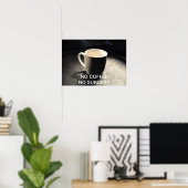 KEIN KAFFEE KEINE OPERATION POSTER (Heimbüro)