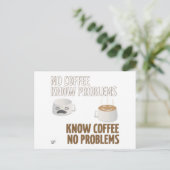 Kein Kaffee, keine Probleme Postkarte (Stehend Vorderseite)