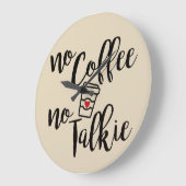 Kein Kaffee Keine Talkie Große Wanduhr (Winkel)