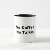 Kein Kaffee Keine Talkie Tasse (Zentrum)