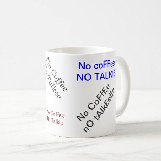 Kein Kaffee keine Talkie-Tasse Kaffeetasse (VorderseiteRechts)