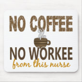 Kein Kaffee keine Workee Krankenschwester Mousepad (Vorne)