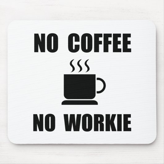 Kein Kaffee Mousepad (Vorne)