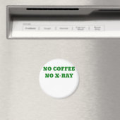 Kein Kaffee No X-Ray Magnet (In Situ (Geschirrspüler))