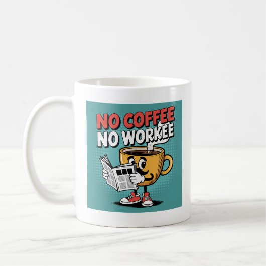 Kein Kaffee ohne Arbeit Kaffeetasse (Links)