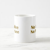 Kein Kaffee ohne Arbeit Kaffeetasse (Mittel)