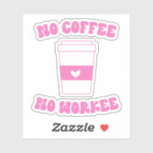 Kein Kaffee ohne Arbeitstisch Rosa Retro Aufkleber (Blatt)