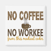 Kein Kaffee ohne Beruf Ärztlicher Coder Magnet (Vorne)