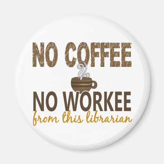 Kein Kaffee ohne Beruf Bibliothekar Magnet (Vorne)