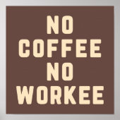 Kein Kaffee ohne funktionierendes Zitat Poster (Vorne)