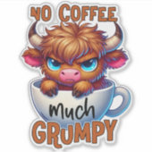 Kein Kaffee viel mürrisch Aufkleber (Vorderseite)
