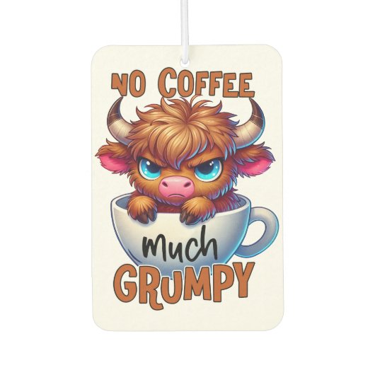 Kein Kaffee viel mürrisch Autolufterfrischer (Vorderseite)