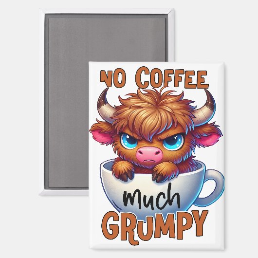Kein Kaffee viel mürrisch  Magnet (Vorderseite/Rückseite)