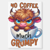 Kein Kaffee viel mürrisch  Magnet (Vorderseite)