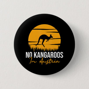 Kein Kangaroos in Österreich Kangaroo Animal Lover Button
