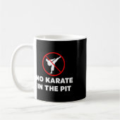 Kein Karate in der Grube Kaffeetasse (Links)