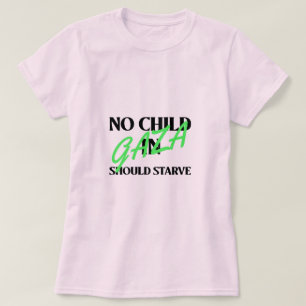 Kein Kind in Gaza sollte den Hunger im Gazastreife T-Shirt