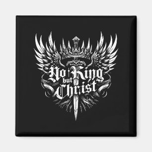 Kein König außer Christus Christlicher Glaube Jesu Magnet